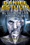 CLUB DE LOS INMORTALES DANIEL ESTULIN 9788466653084.jpg